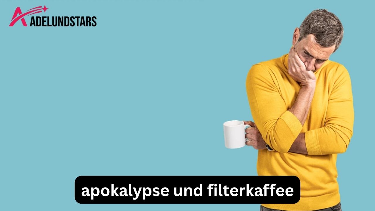 Apokalypse und Filterkaffee
