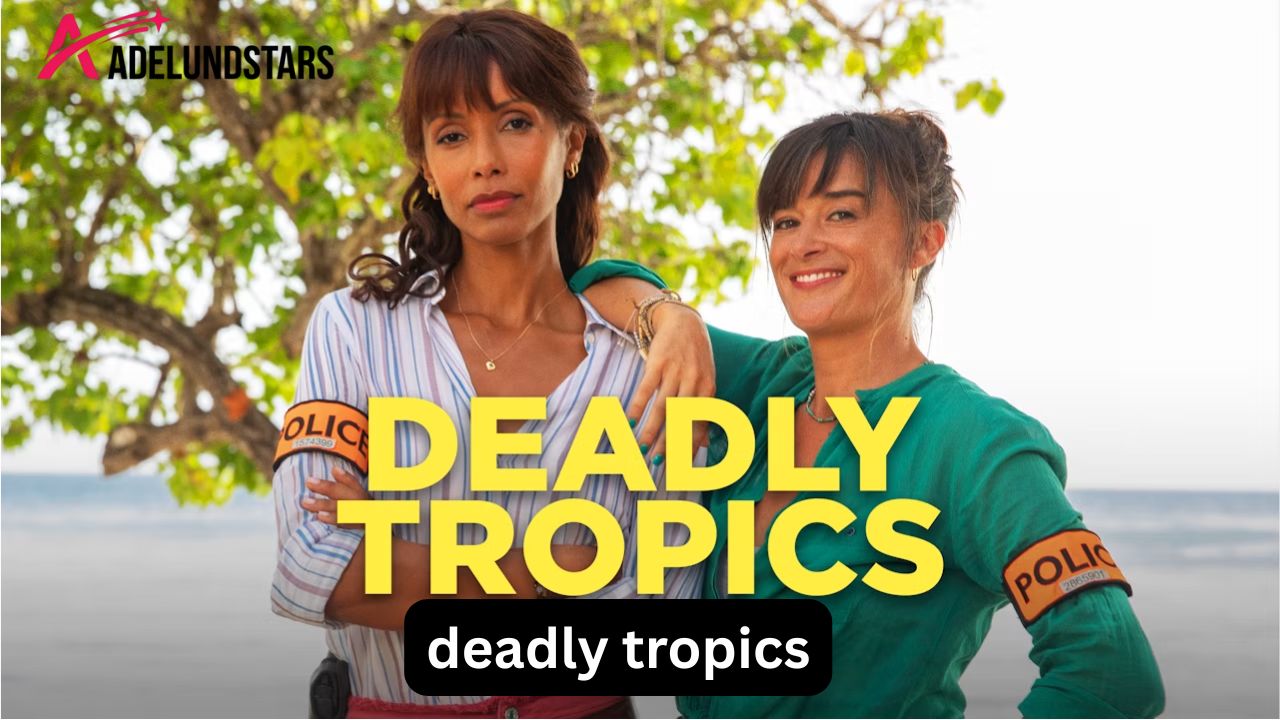 Deadly Tropics