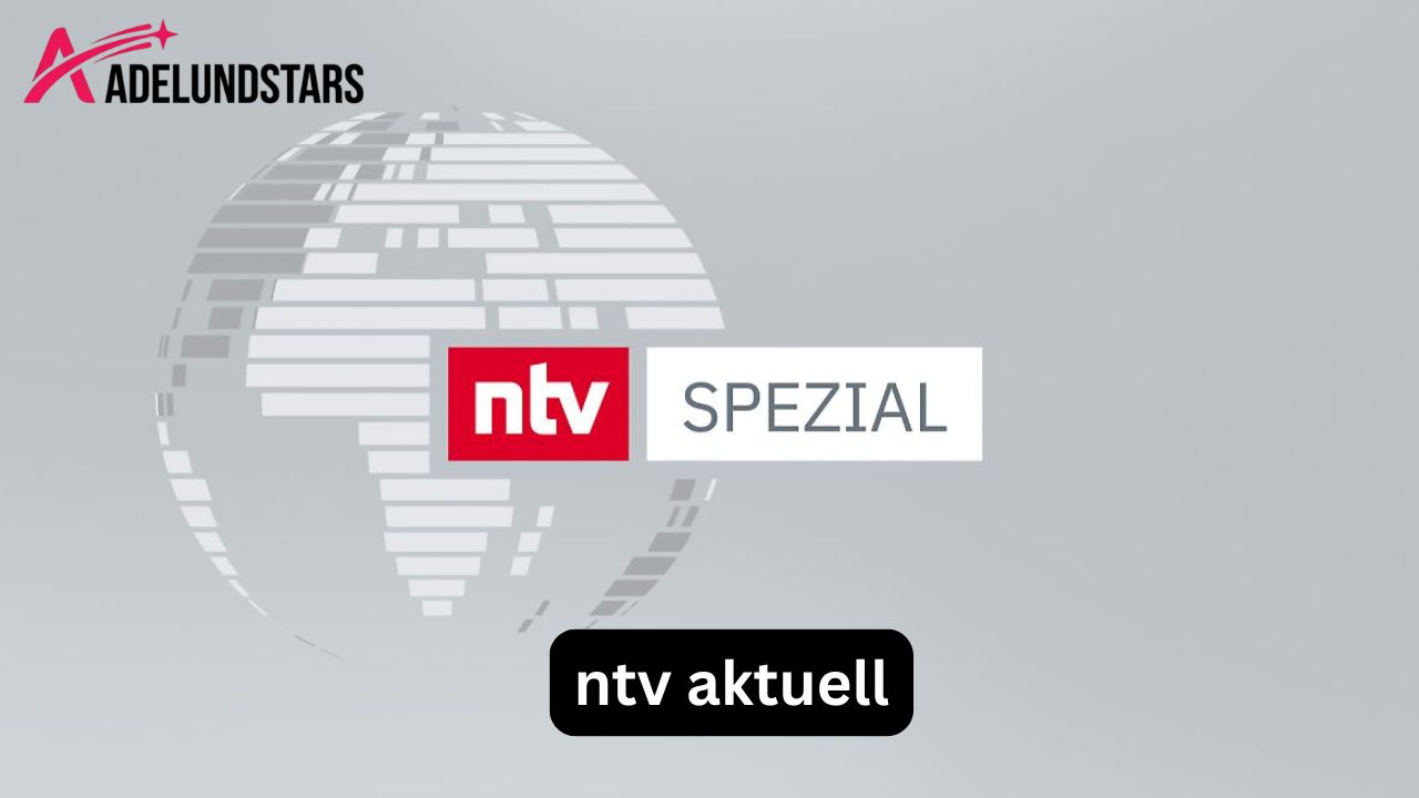 ntv aktuell